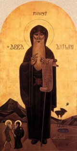 Primul monah al creştinătăţii - Sfântul Antonie cel Mare